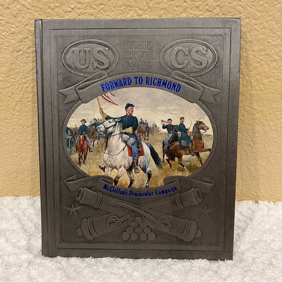 The Civil War Forward to Richmond McClellan's Peninsular Campaign Time-Life 1983 - Picture 1 of 10